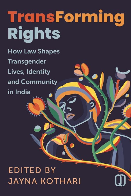Transforming Rights: How Law Shapes Transgender Lives, identity and Community in India